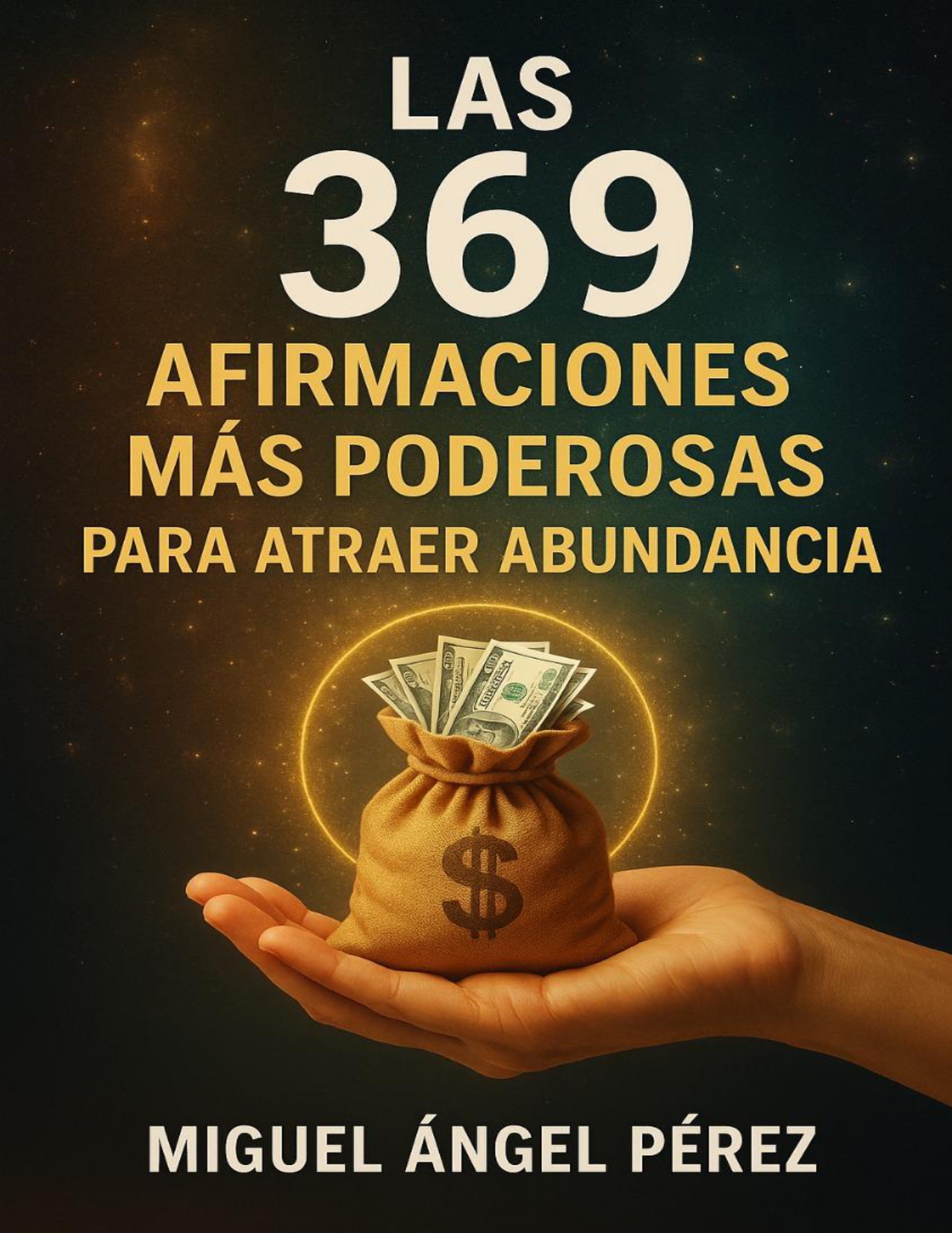 Las 369 afirmaciones más poderosas para atraer abundancia
