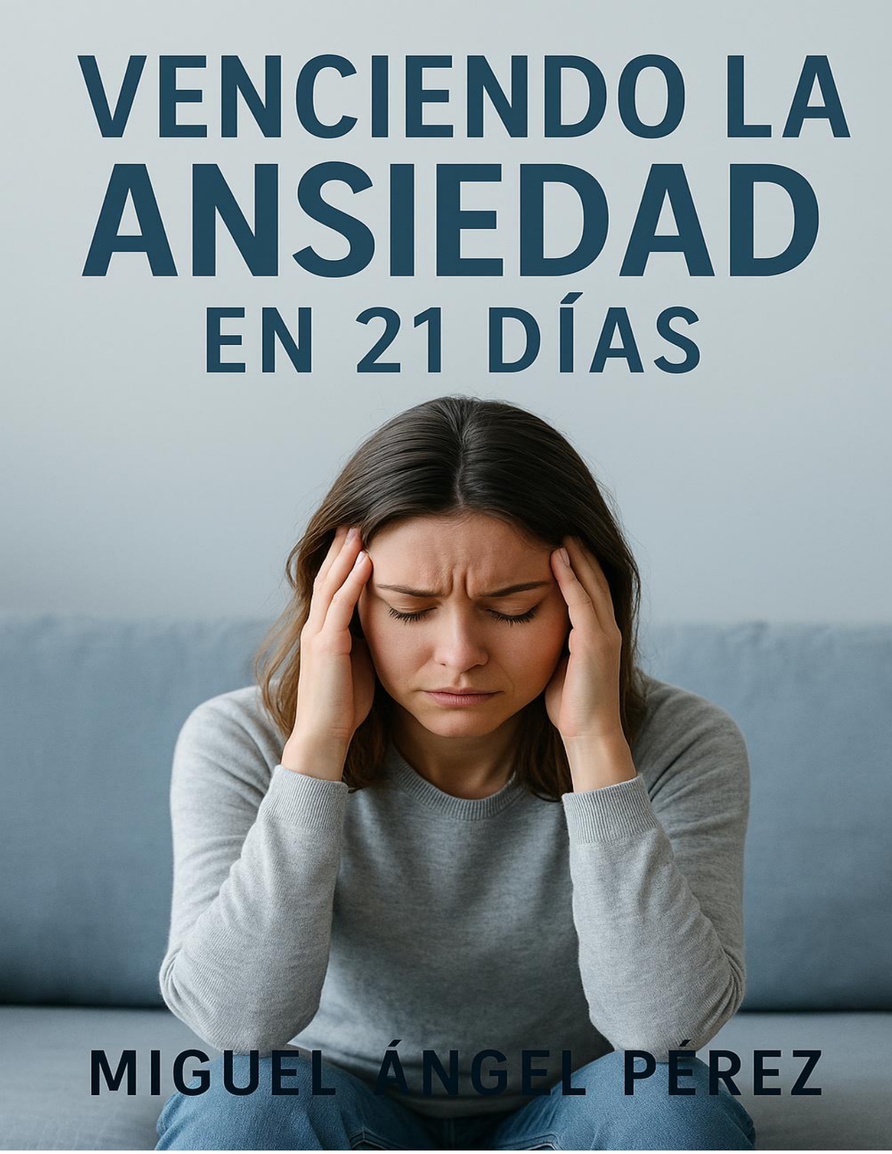 Venciendo la ansiedad en 21 días